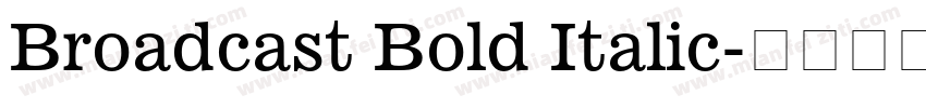 Broadcast Bold Italic字体转换